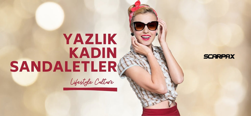 2025 Yaz Ayakkabı Modası: Şıklık ve Konfor SCARPAX'ta Buluşuyor - SCARPAX